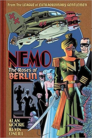 Nemo: Roses of Berlin by Alan Moore and Kevin O'Neill