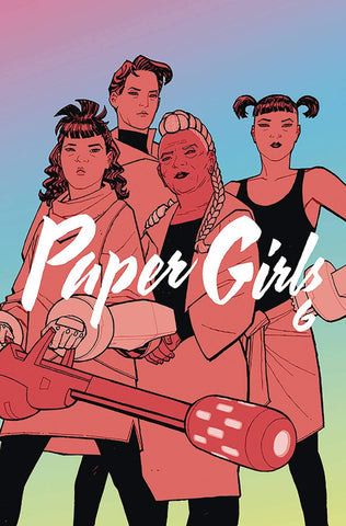 Paper Girls Volume 6 by Brian K Vaughan and Cliff Chiang
