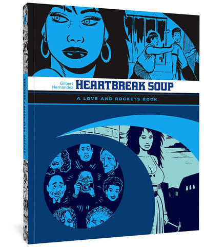 Heartbreak Soup (A Love and Rockets Book - 2) by Gilbert Hernandez