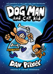 Dog Man Volume 4: Dog Man and Cat Kid by Dav Pilkey