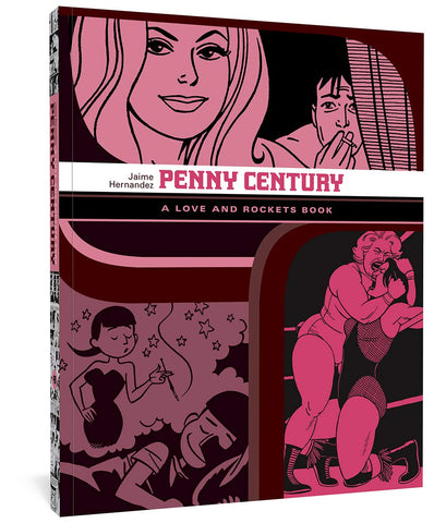 Penny Century (A Love and Rockets Book - 8) by Jaime Hernandez