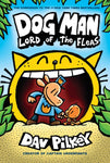 Dog Man Volume 5: Lord of the Fleas by Dav Pilkey