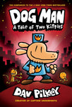 Dog Man Volume 3: A Tale of Two Kitties by Dav Pilkey