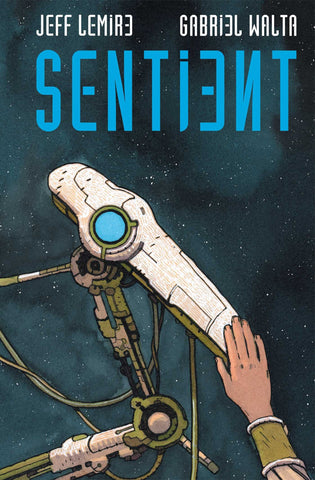 Sentient Deluxe Hardcover Edition by Jeff Lemire and Gabriel Walta