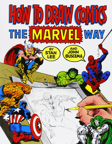 How to Draw Comics the Marvel Way by Stan Lee and John Buscema