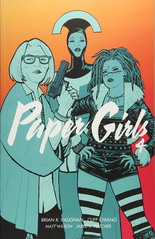 Paper Girls Volume 4 by Brian K Vaughan and Cliff Chiang