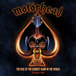 Motorhead The Rise of the Loudest Band in the World by David Calcano and Mark Irwin