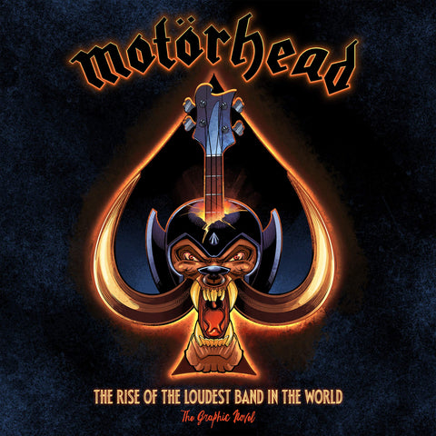 Motorhead The Rise of the Loudest Band in the World by David Calcano and Mark Irwin
