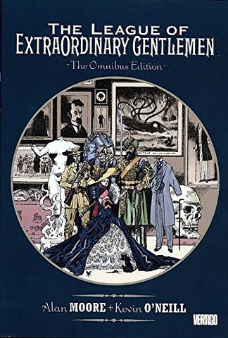 League of Extraordinary Gentlemen Omnibus Edition by Alan Moore and Kevin O'Neill