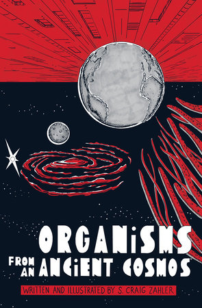 Organisms From An Ancient Cosmos with OK Comics Exclusive Signed Print by S. Craig Zahler