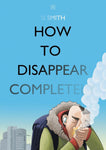 OK Comics | How to Disappear Completely by Si Smith