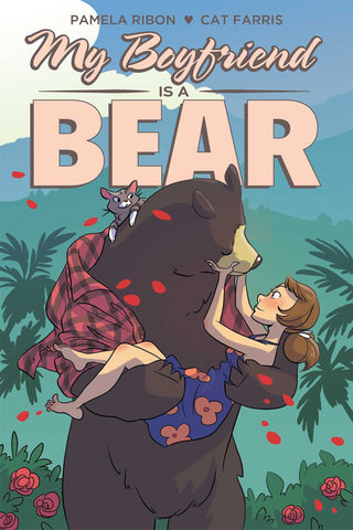 OK Comics | My Boyfriend is a Bear by Pamela Ribon and Cat Farris