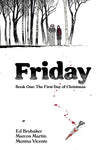 Friday Book 1: First Day of Christmas by Ed Brubaker, Muntsa Vicente and Marcos Martin with OK Comics Signed Print