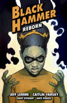 Black Hammer Volume 7 Reborn Part 3 by Jeff Lemire