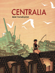 Centralia by Miel Vandepitte