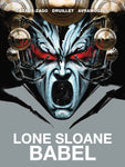 Pre-Order Lone Sloane Babel by Philippe Druillet, Xavier Cazaux-Zago and Dimitri Avramoglou