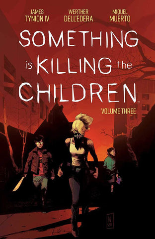 Something is Killing the Children Volume 3 by James Tynion IV