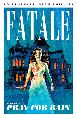 Fatale Volume 4 by Ed Brubaker and Sean Phillips