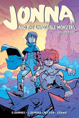 Jonna and the Unpossible Monsters Volume 3 by Chris and Laura Samnee