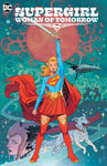 Supergirl Woman of Tomorrow by Tom King, Bilquis Evely and Matheus Lopes
