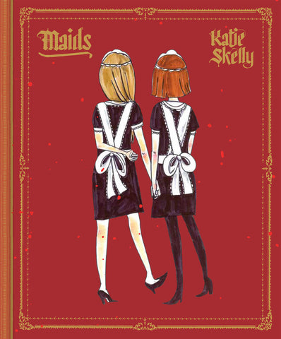 Maids by Katie Skelly
