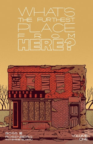 What's the Furthest Place From Here Volume 1 with Exclusive Signed Print by Matthew Rosenberg and Tyler Boss