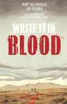Write It In Blood with OK Comics Signed Book Plate by Rory McConnville and Joe Palmer